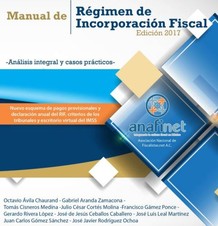 MANUAL DE RÉGIMEN DE INCORPORACIÓN FISCAL 2017